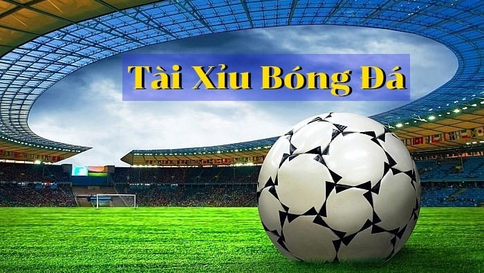 Hướng dẫn cách chơi tài xỉu bóng đá